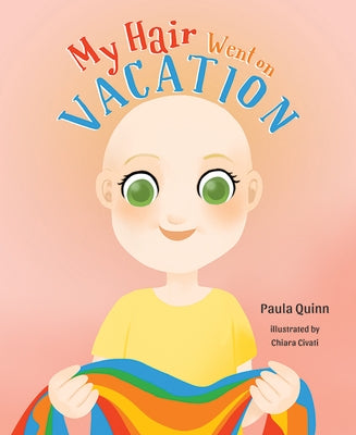 My Hair Went on Vacation by Quinn, Paula