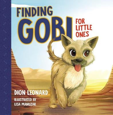 Finding Gobi for Little Ones by Leonard, Dion