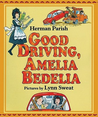 Good Driving, Amelia Bedelia by Parish, Herman