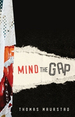 Mind the Gap by Maurstad, Thomas