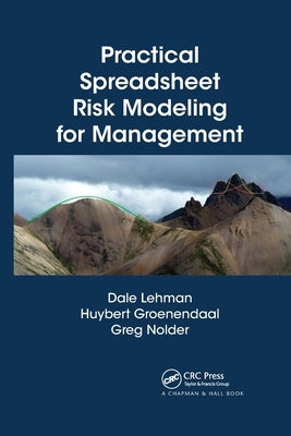 Practical Spreadsheet Risk Modeling for Management by Lehman, Dale
