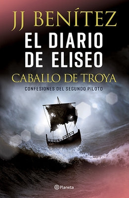 El Diario de Eliseo. Caballo de Troya by Ben&#237;tez, J. J.