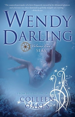 Wendy Darling: Volume 2: Seas by Oakes, Colleen