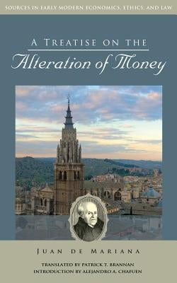 A Treatise on the Alteration of Money by De Mariana, Juan