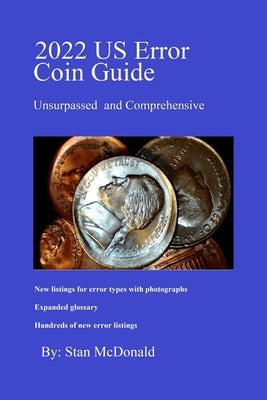 2022 US Error Coin Guide: Unsurpassed and Comprehensive by McDonald, Stan