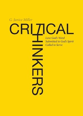 Critical Thinkers by Miller, G. Janice