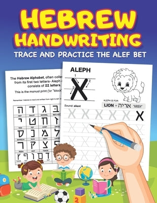 Hebrew Handwriting: Learn to Write the Hebrew Alphabet by Tracing Letters for Kids and Beginners - Alef Bet Tracing and Practice Workbook by Press, Happy Chinuch