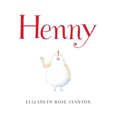 Henny by Stanton, Elizabeth Rose