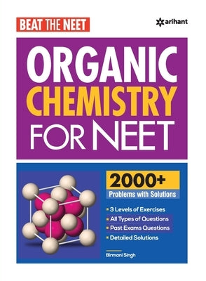 Beat The Neet Organic Chemistry For NEET by Singh, Birmani