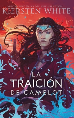 Traicion de Camelot, La by White, Kiersten