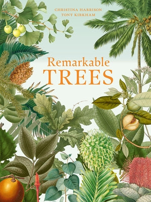 Remarkable Trees by Harrison, Christina