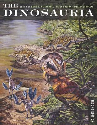 The Dinosauria, Second Edition by Weishampel, David B.