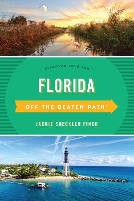 Florida Off the Beaten Path(r): Discover Your Fun by Finch, Jackie Sheckler