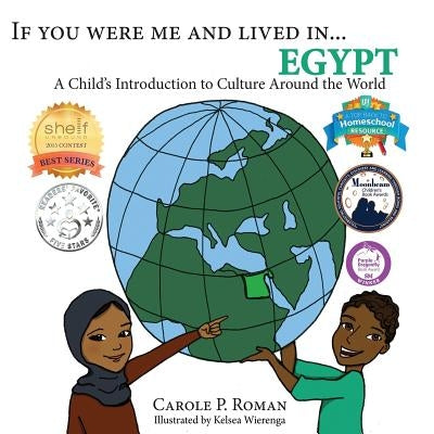 If You Were Me and Lived in...Egypt: A Child's Introduction to Cultures Around the World by Roman, Carole P.