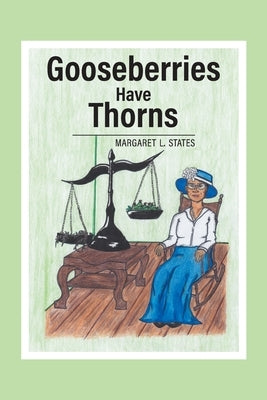 Gooseberries Have Thorns by States, Margaret L.
