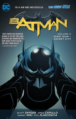 Batman Vol. 4: Zero Year- Secret City (the New 52) by Snyder, Scott