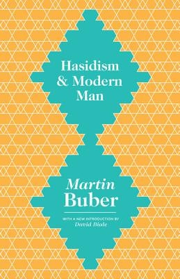 Hasidism and Modern Man by Buber, Martin