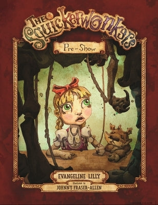 The Squickerwonkers: The Pre-Show by Lilly, Evangeline