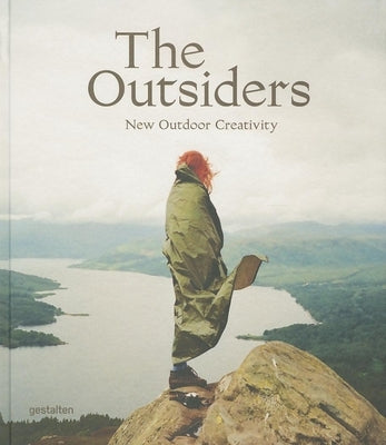 The Outsiders: The New Outdoor Creativity by Bowman, J.