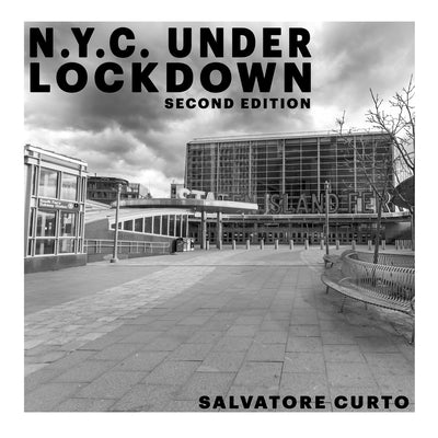 N.Y.C. Under Lockdown: Second Edition by Curto, Salvatore