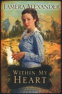 Within My Heart by Alexander, Tamera