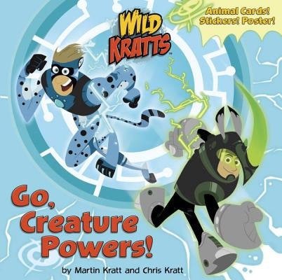 Go, Creature Powers! by Kratt, Chris