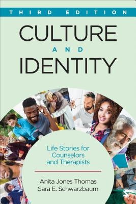 Culture and Identity: Life Stories for Counselors and Therapists by Thomas, Anita Jones