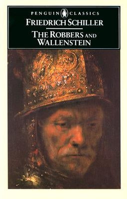 The Robbers and Wallenstein by Schiller, Friedrich