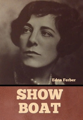 Show Boat by Ferber, Edna