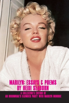 Marilyn: Essays & Poems by Seaborn, Heidi