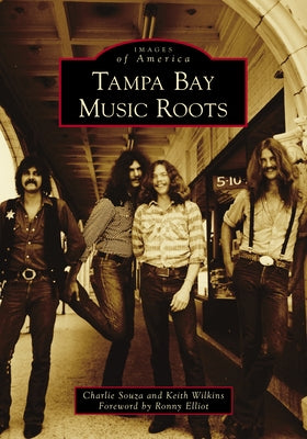 Tampa Bay Music Roots by Souza, Charlie