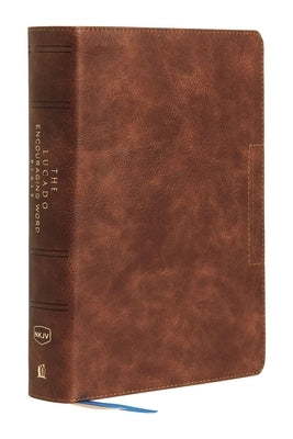 Nkjv, Lucado Encouraging Word Bible, Brown, Leathersoft, Comfort Print: Holy Bible, New King James Version by Lucado, Max