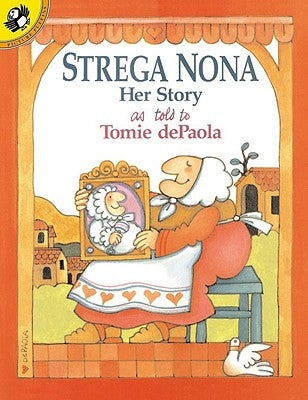 Strega Nona: Her Story by dePaola, Tomie