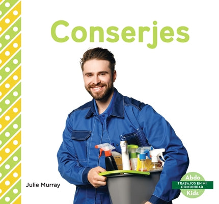 Conserjes (Custodians) by Murray, Julie