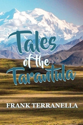 Tales of the Tarantula: Volume 1 by Terranella, Frank