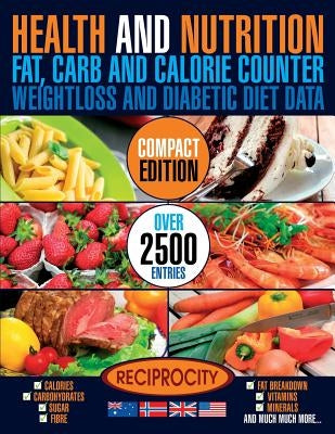 Health & Nutrition, Compact Edition, Fat, Carb & Calorie Counter: International government data on Calories, Carbohydrate, Sugar counting, Protein, Fi by Fotherington, Susan