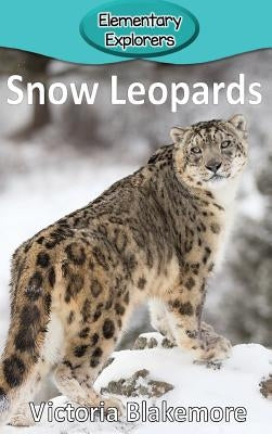 Snow Leopards by Blakemore, Victoria
