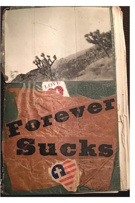 Forever Sucks: A posthumous autobiography by American, Chuck Dean