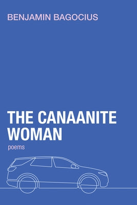 The Canaanite Woman by Bagocius, Benjamin