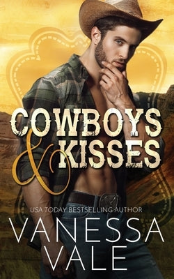 Cowboys & Kisses by Vale, Vanessa