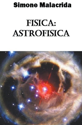 Fisica: astrofisica by Malacrida, Simone