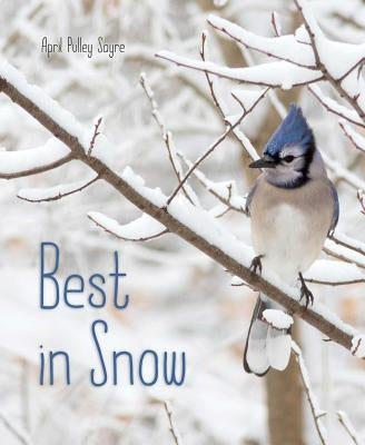 Best in Snow by Sayre, April Pulley