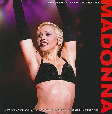 Madonna: The Illustrated Biography by Clayton, Marie