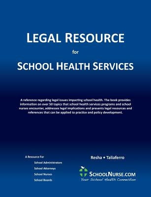 LEGAL RESOURCE for SCHOOL HEALTH SERVICES by Resha, Cheryl Ann