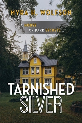 Tarnished Silver by Wolfson, Myra H.