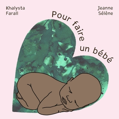 Pour faire un bébé by Farall, Khalysta