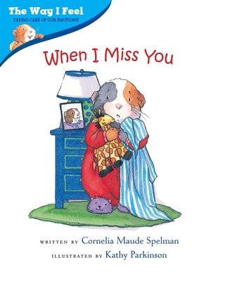 When I Miss You by Spelman, Cornelia Maude