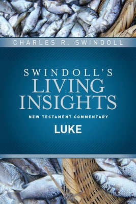 Insights on Luke by Swindoll, Charles R.