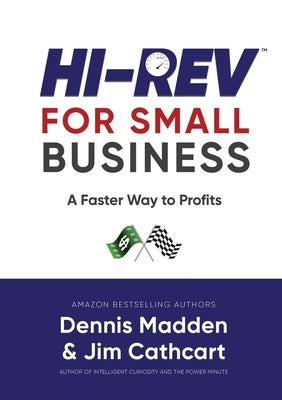 Hi REV for Small Business: A Faster Way to Profits by Madden, Dennis