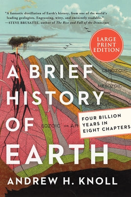 A Brief History of Earth: Four Billion Years in Eight Chapters by Knoll, Andrew H.